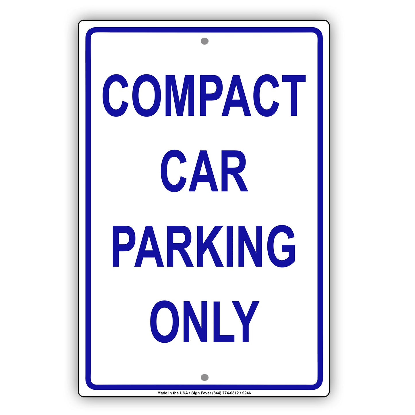 Compact Car Parking Only Aluminum Metal Sign Plate