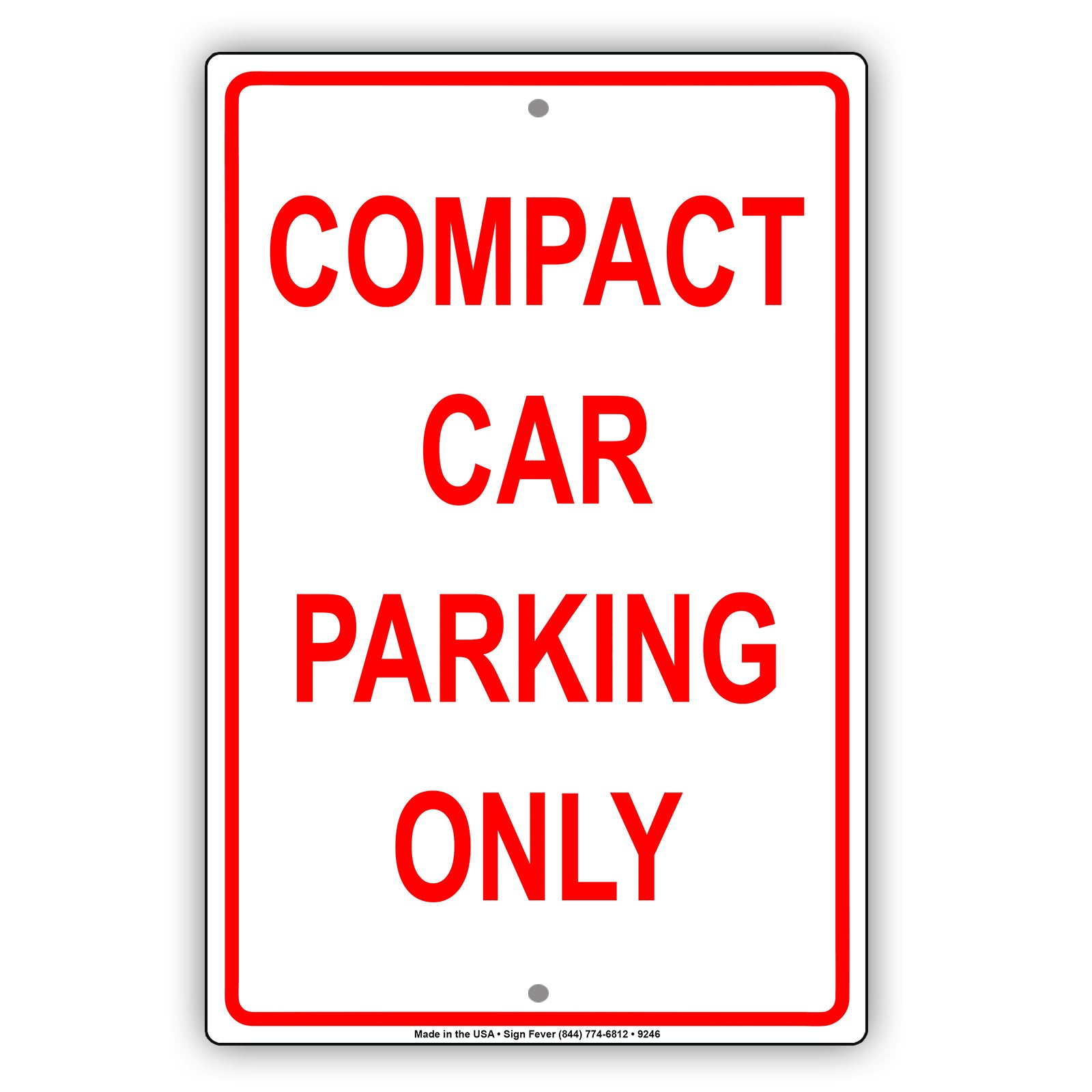 Compact Car Parking Only Aluminum Metal Sign Plate