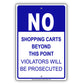 No Shopping Cart Beyond This Point Violators Will Be Prosecuted Aluminum Metal Sign Plate