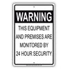 Warning This Equipment And Premises Are Monitored By 24 Hours Security Aluminum Metal Sign Plate