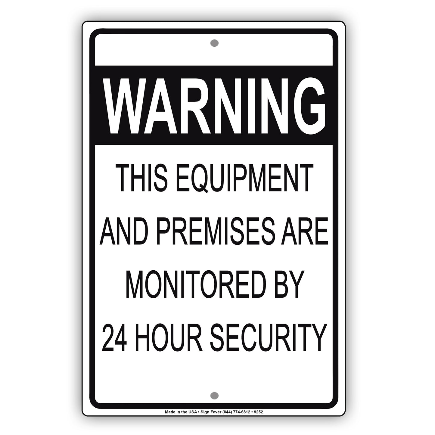 Warning This Equipment And Premises Are Monitored By 24 Hours Security Aluminum Metal Sign Plate