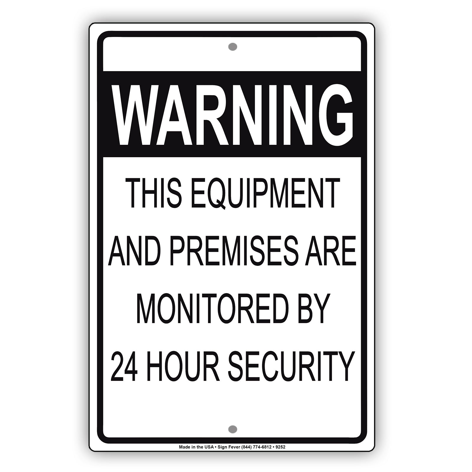 Warning This Equipment And Premises Are Monitored By 24 Hours Security Aluminum Metal Sign Plate