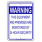 Warning This Equipment And Premises Are Monitored By 24 Hours Security Aluminum Metal Sign Plate