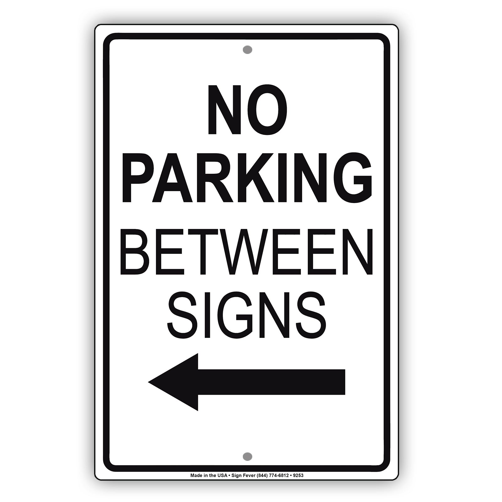 No Parking Between Signs With Left Arrow Aluminum Metal Sign Plate