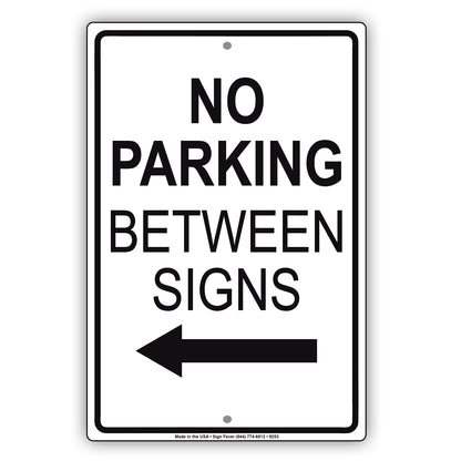 No Parking Between Signs With Left Arrow Aluminum Metal Sign Plate