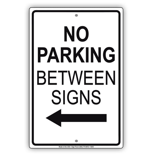 No Parking Between Signs With Left Arrow Aluminum Metal Sign Plate