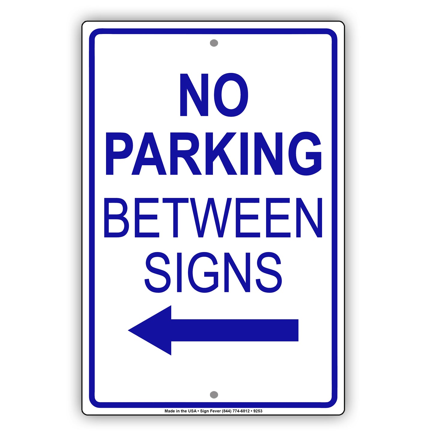 No Parking Between Signs With Left Arrow Aluminum Metal Sign Plate