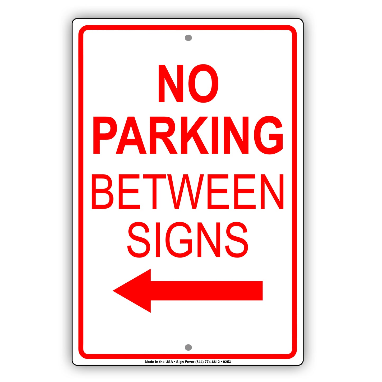 No Parking Between Signs With Left Arrow Aluminum Metal Sign Plate