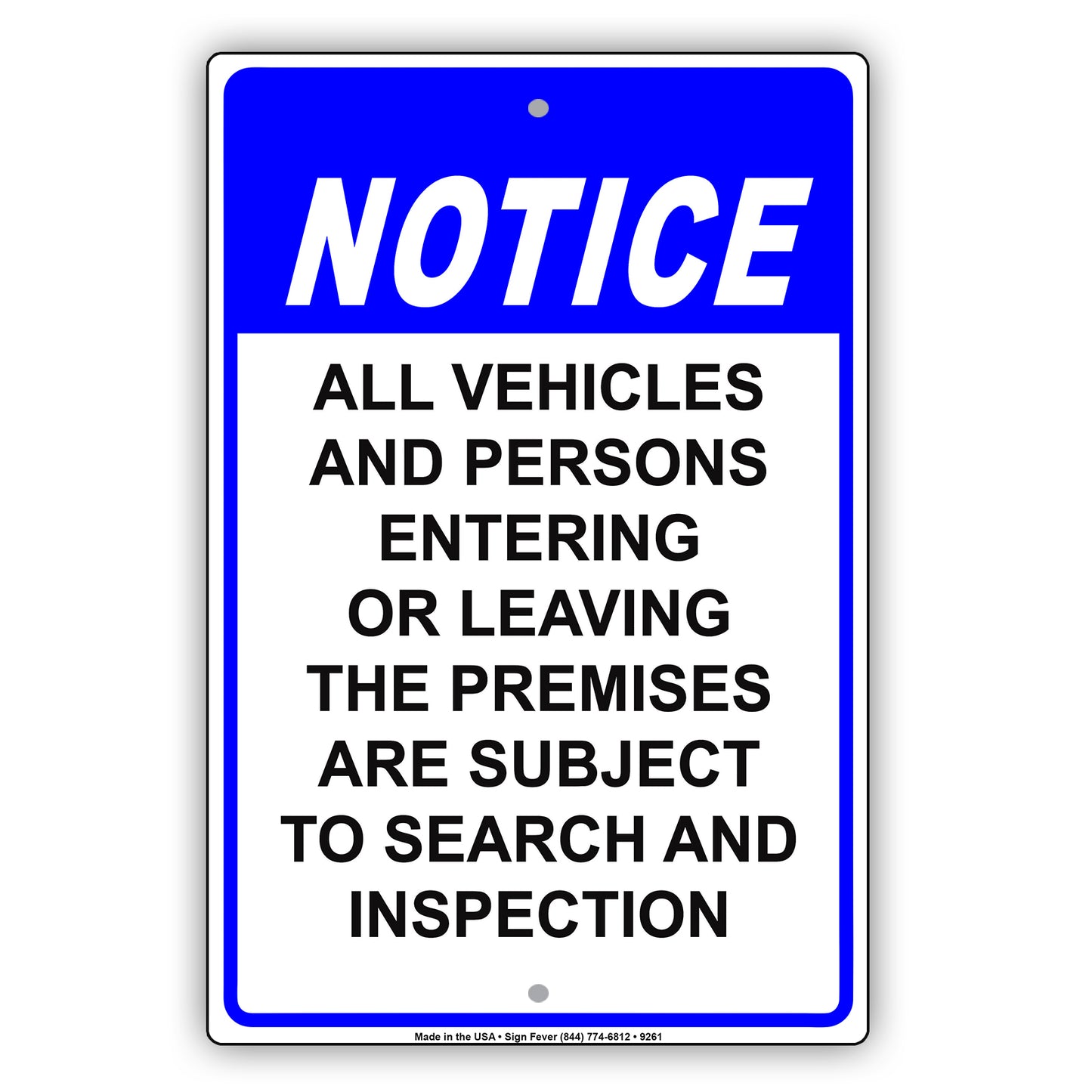Notice All Vehicles And Persons Entering Or Leaving The Premises Aluminum Metal Sign Plate