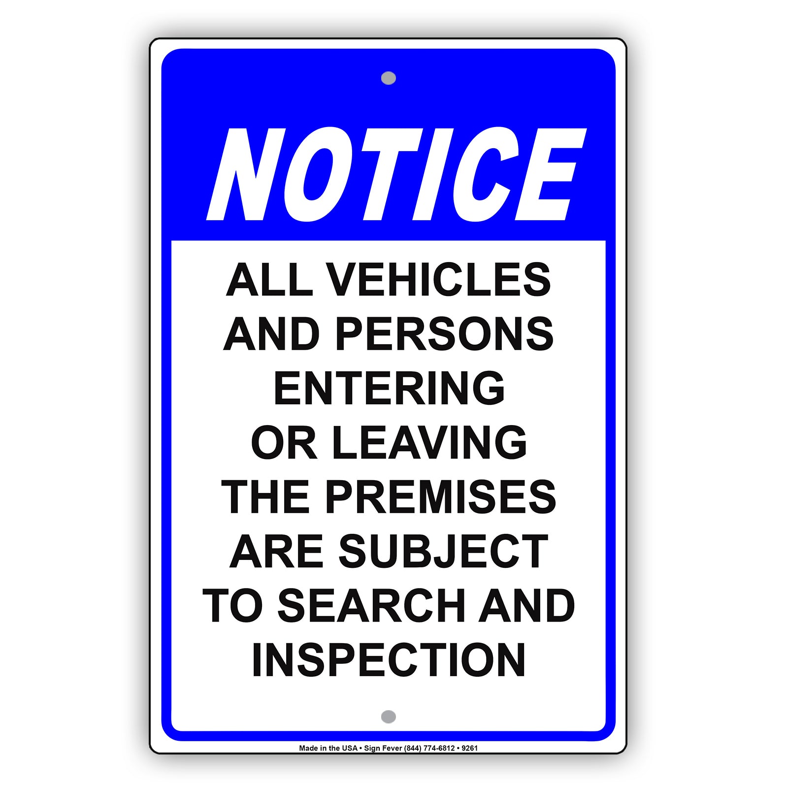 Notice All Vehicles And Persons Entering Or Leaving The Premises Aluminum Metal Sign Plate