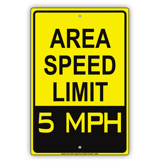 Caution Area Speed Limit 5 MPH Aluminum Metal Sign Plate 