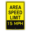 Caution Area Speed Limit 15 MPH Aluminum Metal Sign Plate 