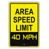 Caution Area Speed Limit 40 MPH Aluminum Metal Sign Plate 