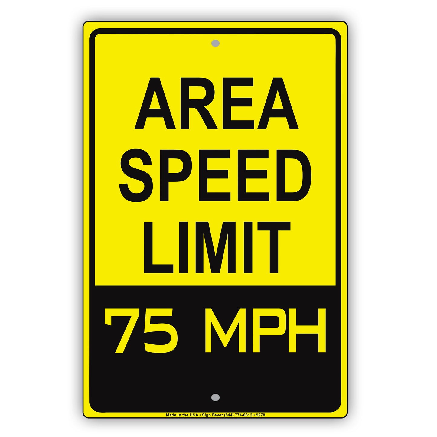 Caution Area Speed Limit 75 MPH Aluminum Metal Sign Plate 