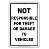 Not Responsible For Theft Or Damage To Vehicles Aluminum Metal Sign Plate
