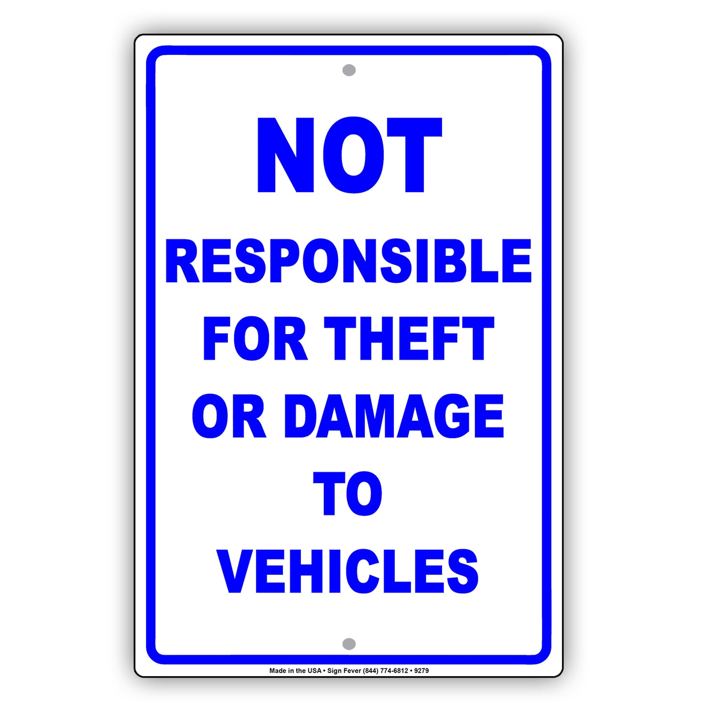 Not Responsible For Theft Or Damage To Vehicles Aluminum Metal Sign Plate