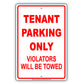 Tenant Parking Only Violators Will Be Towed Only Aluminum Metal Sign Plate