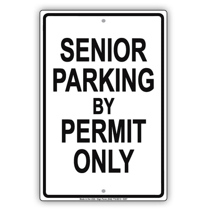 Senior Parking By Permit Only Aluminum Metal Sign Plate