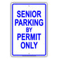 Senior Parking By Permit Only Aluminum Metal Sign Plate
