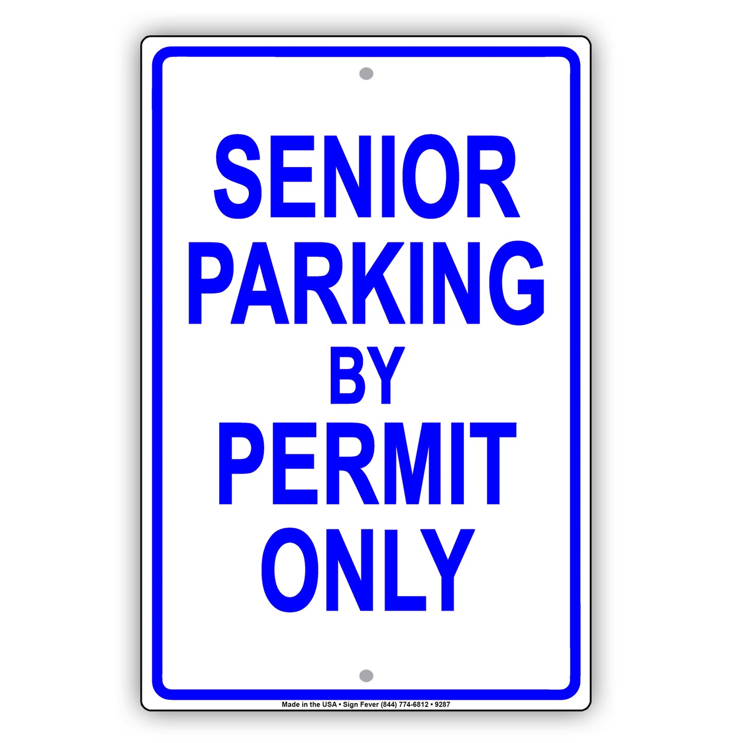 Senior Parking By Permit Only Aluminum Metal Sign Plate