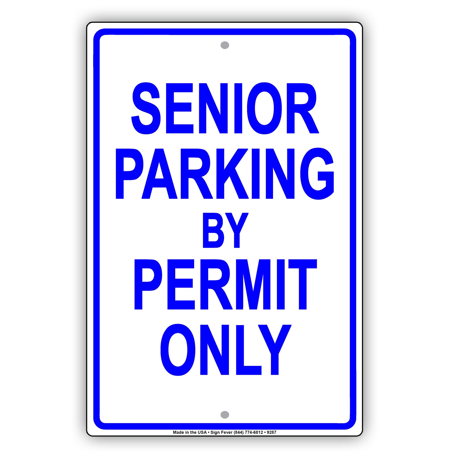 Senior Parking By Permit Only Aluminum Metal Sign Plate