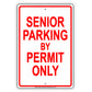 Senior Parking By Permit Only Aluminum Metal Sign Plate