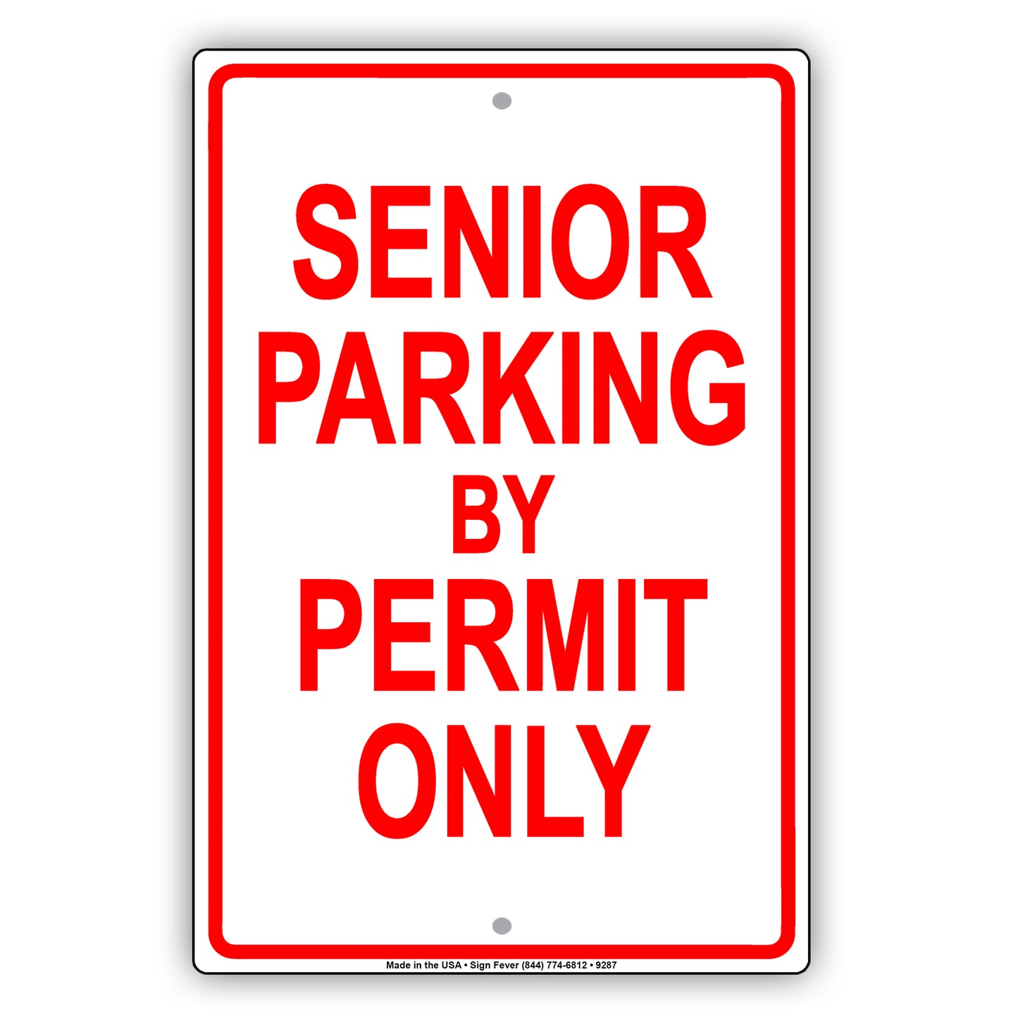Senior Parking By Permit Only Aluminum Metal Sign Plate