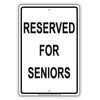 Reserved For Seniors Offices Hospitals Parking Aluminum Metal Sign Plate
