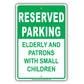 Reserved Parking Elderly And Patrons With Small Children Aluminum Metal Sign Plate