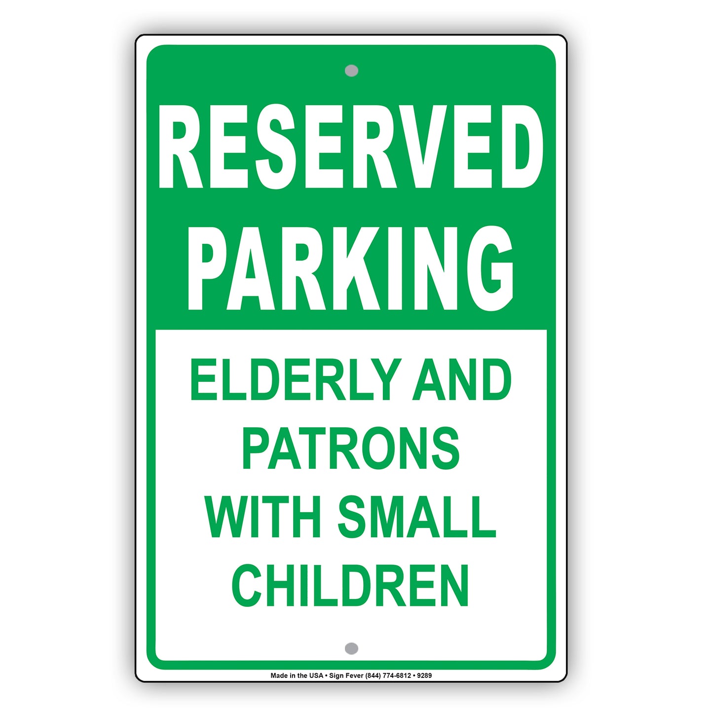 Reserved Parking Elderly And Patrons With Small Children Aluminum Metal Sign Plate