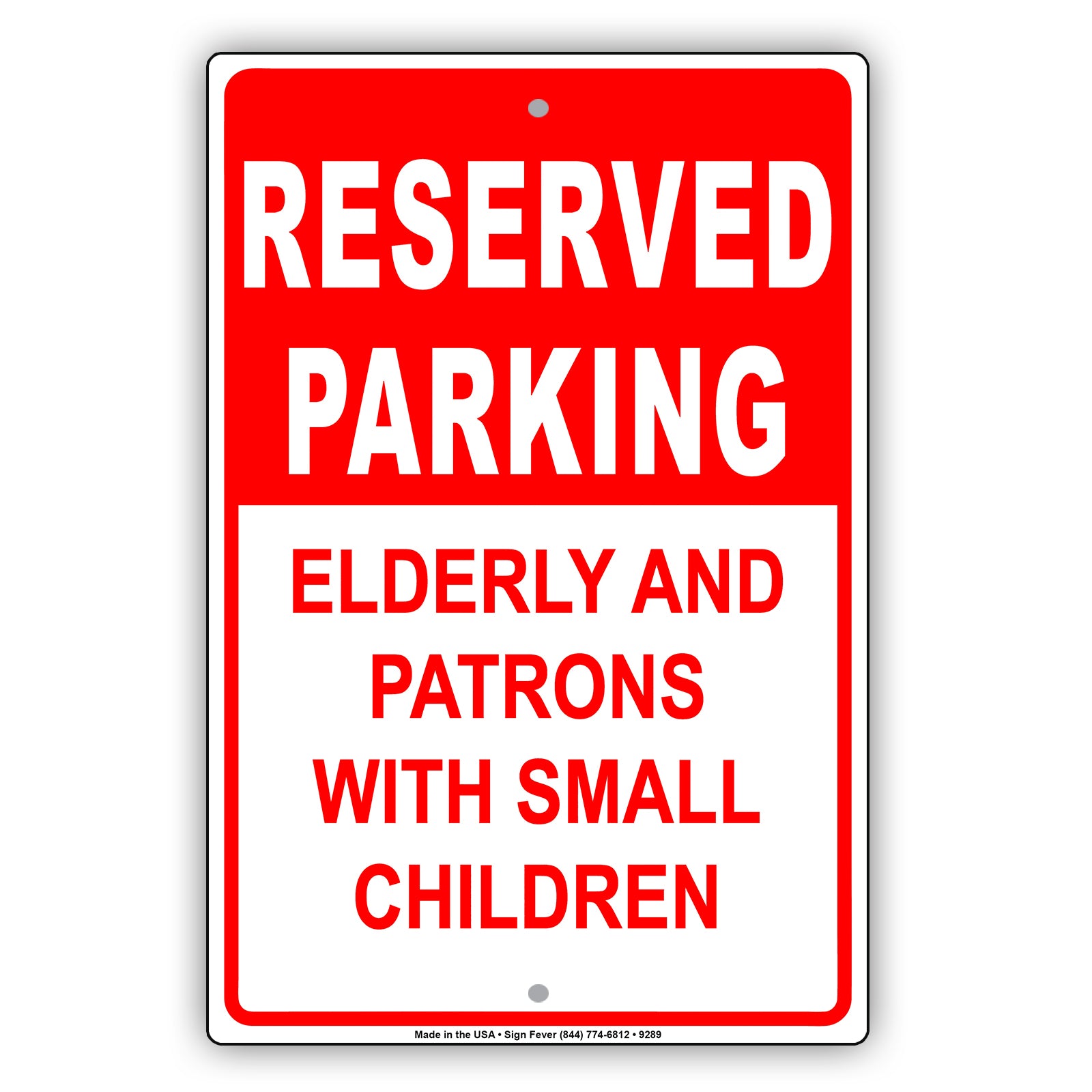 Reserved Parking Elderly And Patrons With Small Children Aluminum Metal Sign Plate