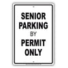 Senior Parking By Permit Only Reserved Area Aluminum Metal Sign Plate