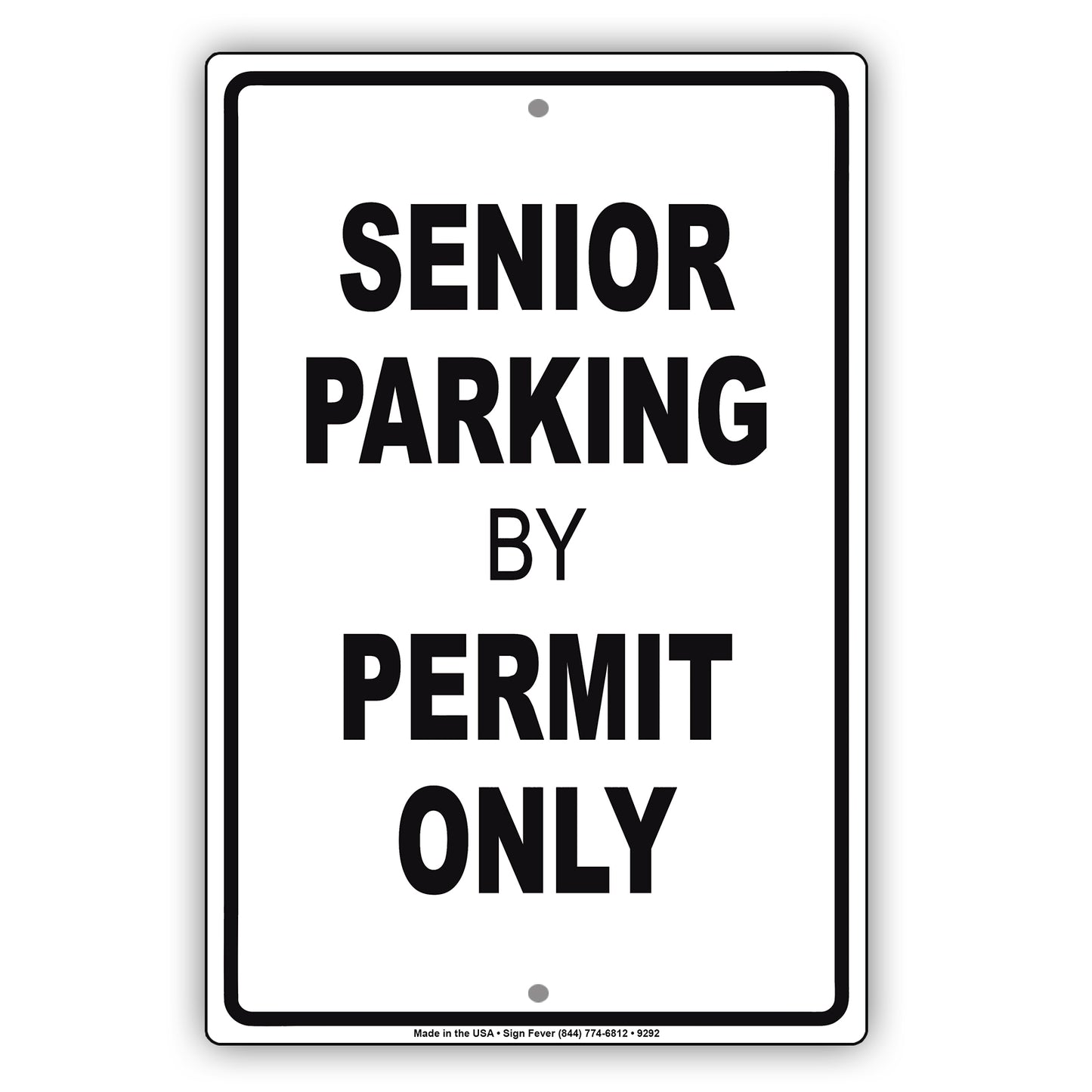 Senior Parking By Permit Only Reserved Area Aluminum Metal Sign Plate