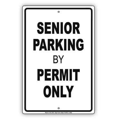 Senior Parking By Permit Only Reserved Area Aluminum Metal Sign Plate