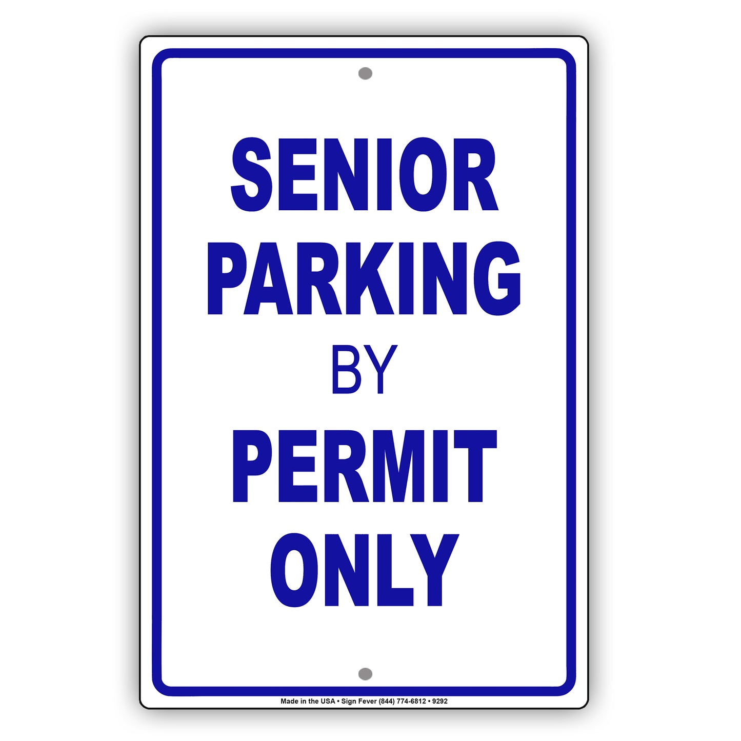 Senior Parking By Permit Only Reserved Area Aluminum Metal Sign Plate