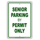 Senior Parking By Permit Only Reserved Area Aluminum Metal Sign Plate