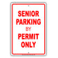 Senior Parking By Permit Only Reserved Area Aluminum Metal Sign Plate