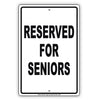 Reserved For Seniors Parking Aluminum Metal Sign Plate