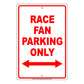 Race Fan Parking Only Novelty Gift Aluminum Metal Sign Plate