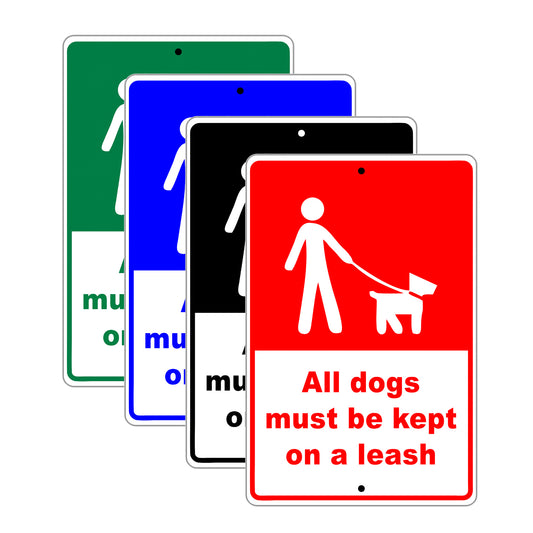 All Dogs Must Be Kept On A Leash Customer Service Alert Caution Warning Notice Aluminum Sing