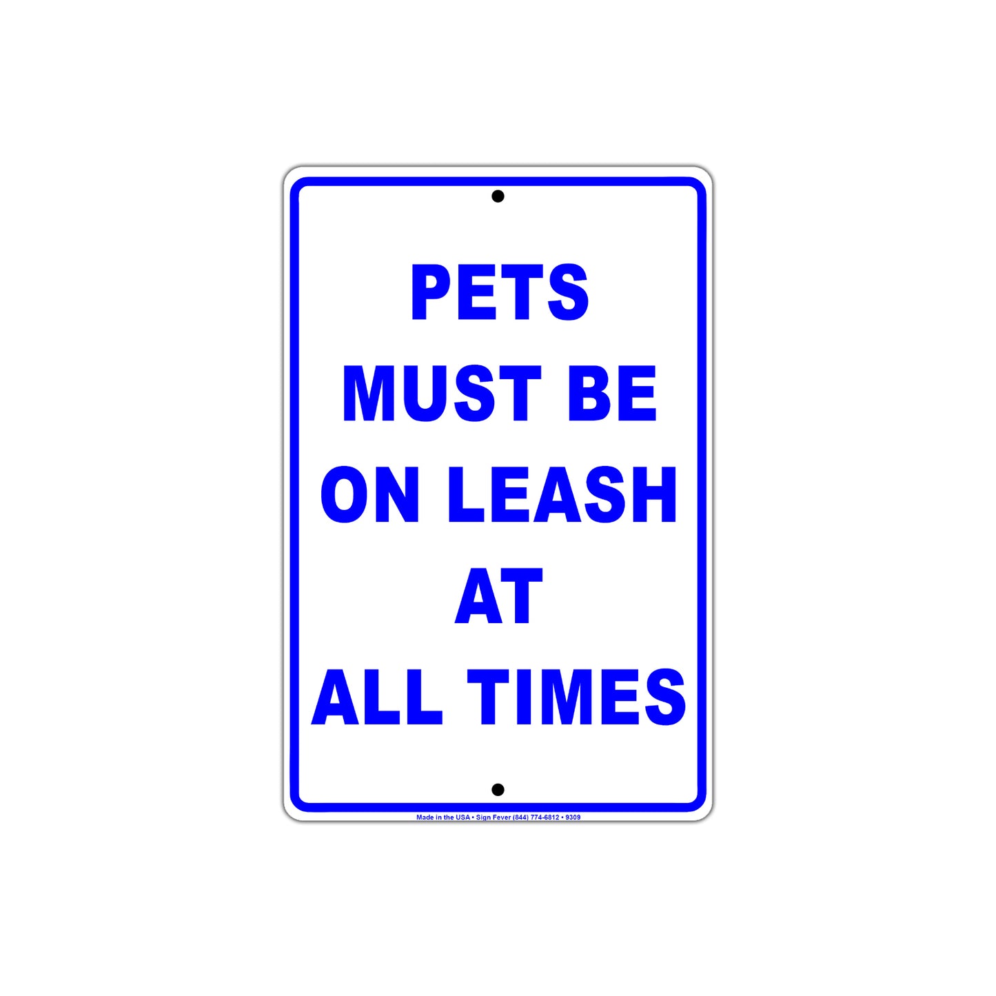 Pets Must Be On Leash At All Times  Courtesy Customer Service Alert Caution Warning Notice Sign