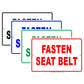 Fasten Seat Belt Be Seated Courtesy Customer Service Alert Caution Warning Notice Aluminum Sign