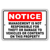 Notice Management Is Not Responsible For Theft Or Damage To Vehicles Or Contents On This Property
