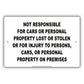 Not Responsible For Cars And Personal Property Lost Or Stolen For Injury To Persons, On Premises Sign