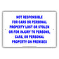 Not Responsible For Cars And Personal Property Lost Or Stolen For Injury To Persons, On Premises Sign