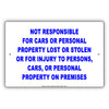 Not Responsible For Cars And Personal Property Lost Or Stolen For Injury To Persons, On Premises Sign