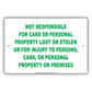 Not Responsible For Cars And Personal Property Lost Or Stolen For Injury To Persons, On Premises Sign