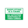 Shop Lifting Is A Crime Offenders Will Be Prosecuted All Activities Monitored By Video Camera Sign