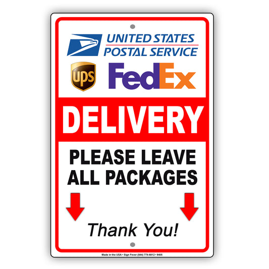 United States Postal Service UPS FedEx Delivery Please Leave All Packages Thank You Aluminum Metal Sign Plate