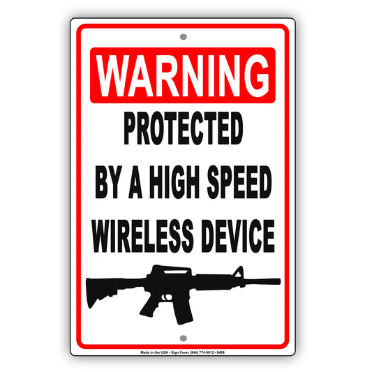 Warning Protected By A High Speed Wireless Device Rifle Aluminum Metal Sign Plate